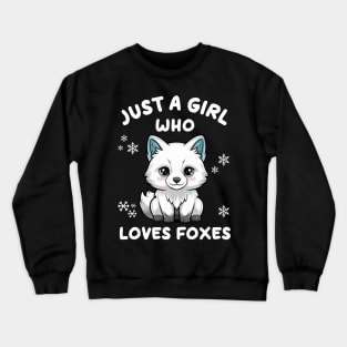 Just a Girl Who Loves Foxes Crewneck Sweatshirt
